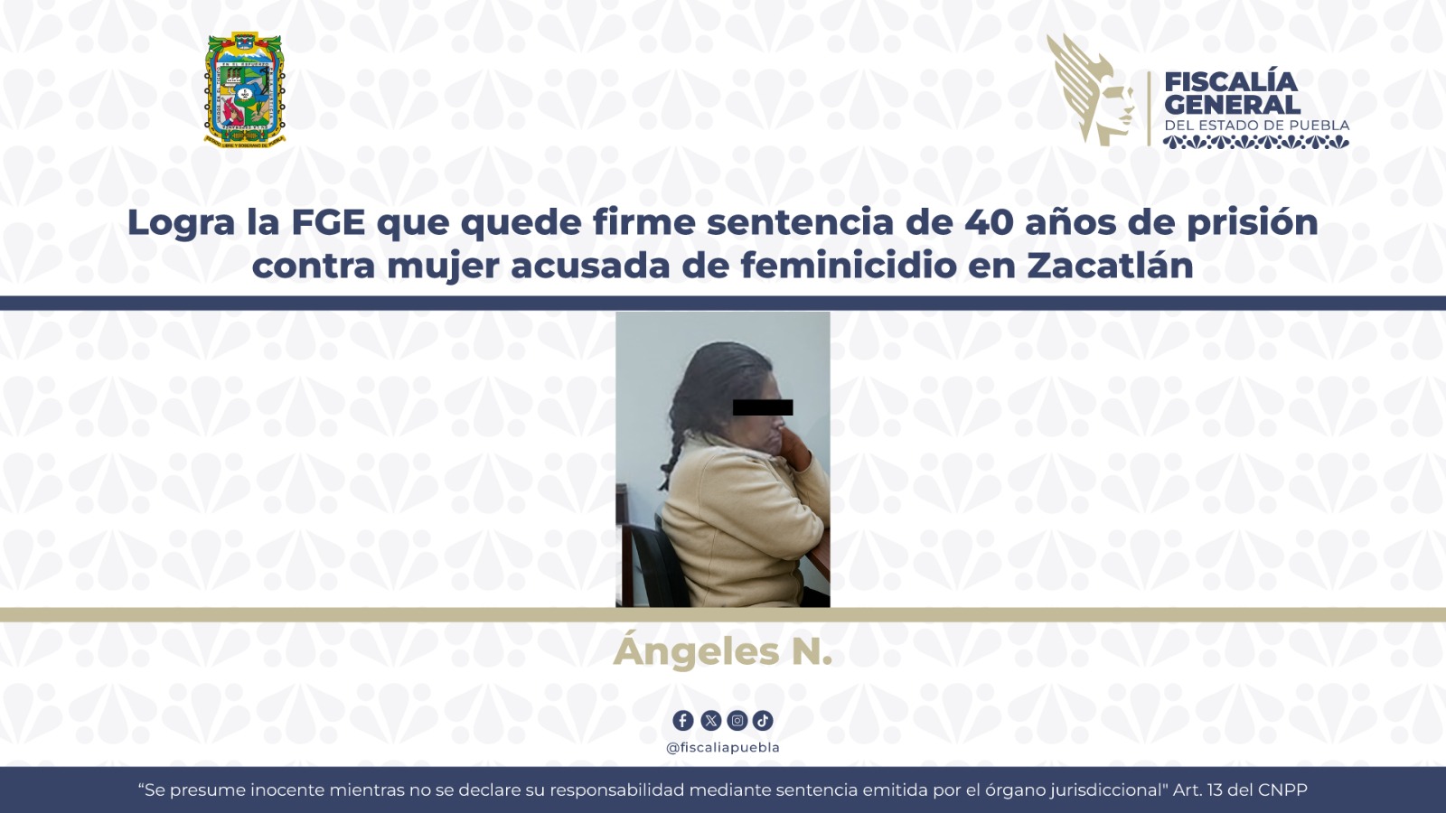 En septiembre de 2024, la autoridad dictó sentencia de 40 años de prisión en su contra por el delito de feminicidio de la menor en Zacatlán